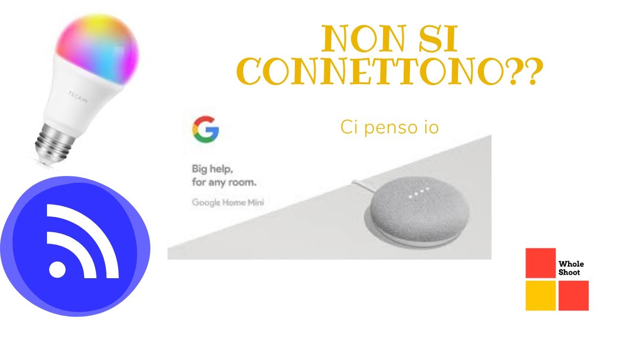 Google home non si con i dispositivi smart? ci penso io