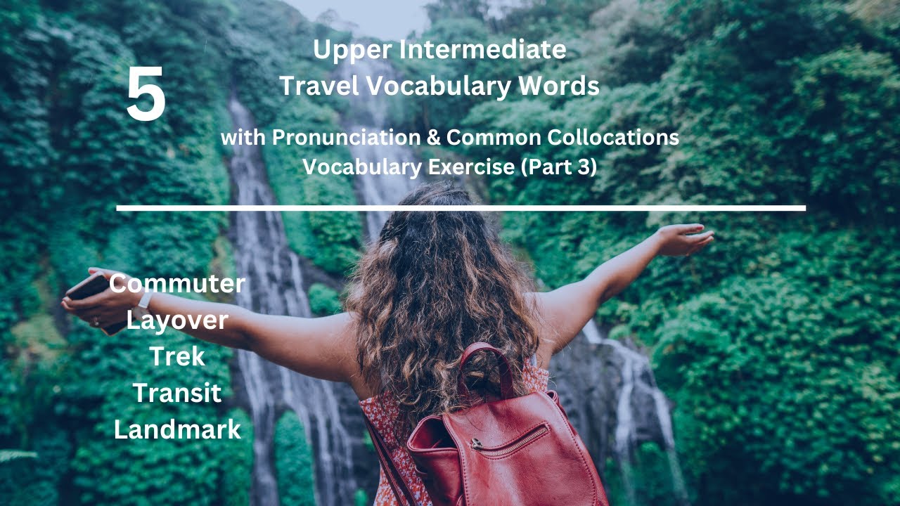 5 Upper Intermediate Travel Vocabulary Words (Part 3) with ...