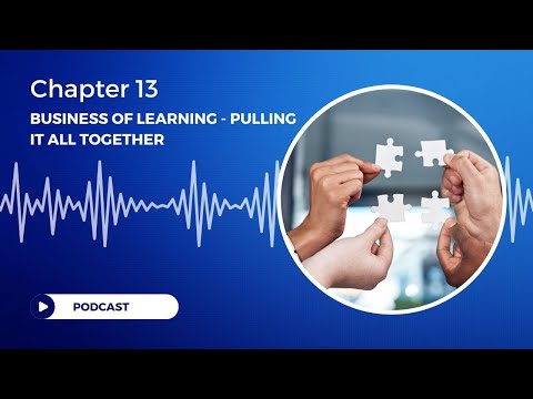 610 - Chapter 13 - The Business of Learning - Pulling It All Together ...