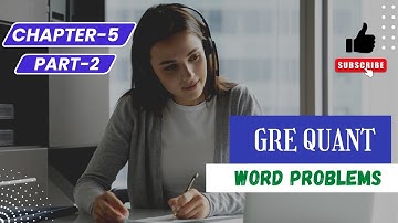GRE Quant | Word Problems | Chapter-5 | Part-2 | ABCS