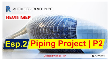 Revit MEP 2020 | Bài 2- Piping Project P2 | Nhat Tran