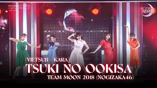 [Vietsub - Kara] Tsuki no Ookisa - Team MOON (Nogizaka46)