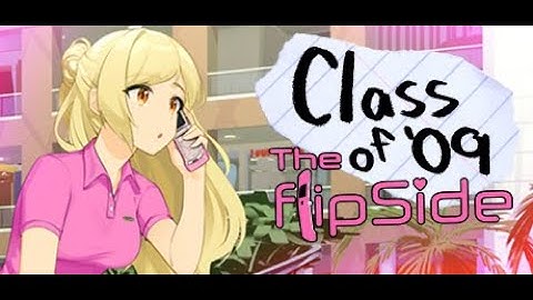 Class of 09: The FlipSide ||Two endings and a small gameplay||