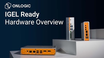 OnLogic IGEL Ready Hardware Overview