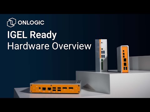 OnLogic IGEL Ready Hardware Overview