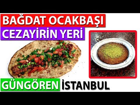 BAĞDAT OCAKBAŞI CEZAYİRİN YERİ | ADANA KEBAP | CİĞER ŞİŞ | İÇLİ KÖFTE | GÜNGÖREN İSTANBUL