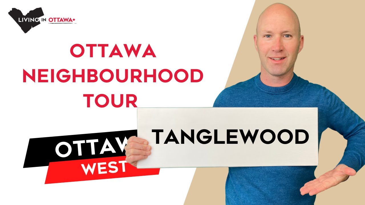 Tanglewood Ottawa Neighbourhood Tour Ottawa Life with Ottawa Realtor