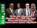 21 7 25 If Edo Gov Thre Tens Me I Will Take Boys There Dethrone Him Sowore Dares Okpebholo 21 7 25 If Edo Gov Thre Tens Me I Will Take Boys There Dethrone Him Sowore Dares Okpebholo