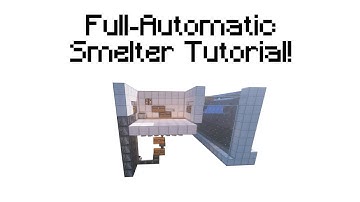 Full-Automatic Smelter Tutorial! (Made in 1.16)