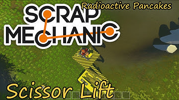 Scrap Mechanic - Scissor Lift
