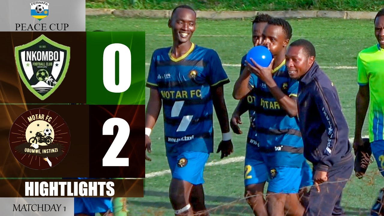PEACE CUP II NKOMBO FC 0 - 2 MOTAR FC II HIGHTLIGHT II MATCHDAY 1