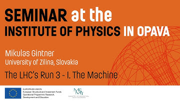 Mikulas Gintner - The LHC’s Run 3 - I. The Machine