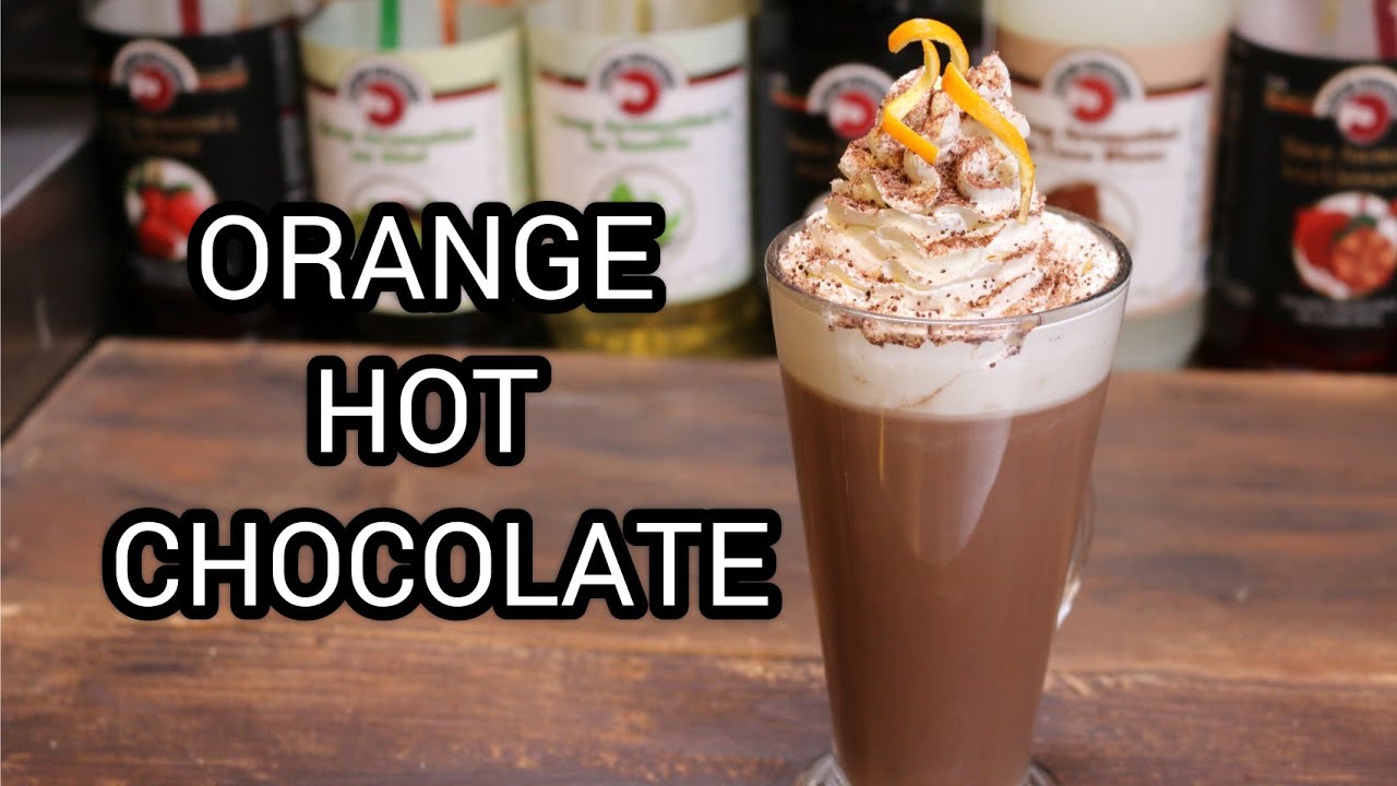 Hot Chocolate with Orange recipe  the best winter drinks How to make hot chocolate