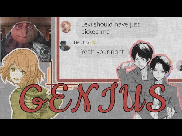 Genius (AOT chat text video) ft. Riren/Ereri class=