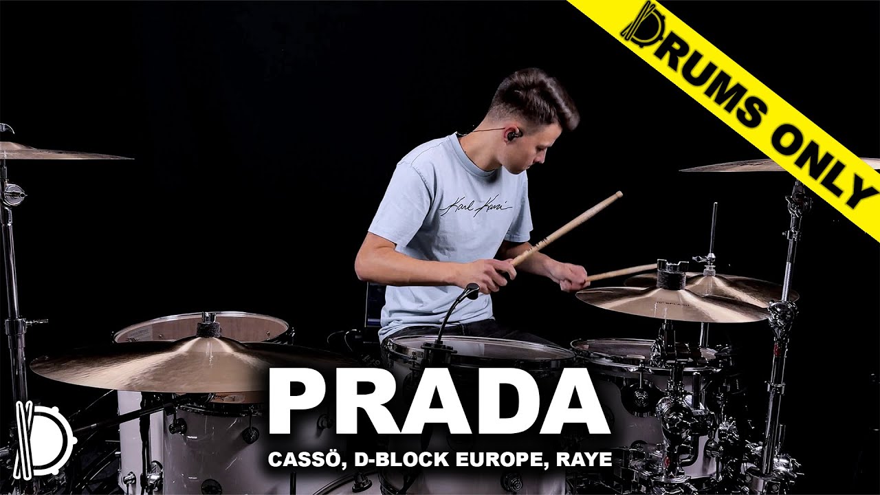 Casso Raye Prada - Cassö x Raye x D Block Europe | DRUMS ONLY - YouTube