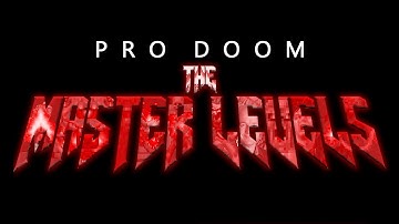 PRO DOOM: THE MASTER LEVELS
