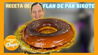 Flan de pan birote - Receta de postre