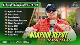 Download Lagu NGAPAIN REPOT - Toton Caribo | MODE PESAWAT | TOKI PINTU | UBUR UBUR IKAN LELE | POP TIMUR TIKTOK MP3 Download Lagu NGAPAIN REPOT - Toton Caribo | MODE PESAWAT | TOKI PINTU | UBUR UBUR IKAN LELE | POP TIMUR TIKTOK MP3