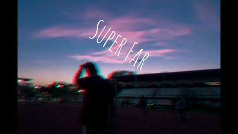 Lany- SUPER FAR ( STRIPPED VERSION)