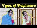 Types of Neighbours | SAMREEN ALI