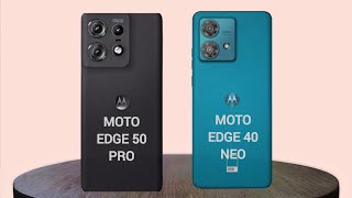 Motorola Edge 50 Pro Vs Motorola Edge 40 Neo | which is the best phone #phonecomparison