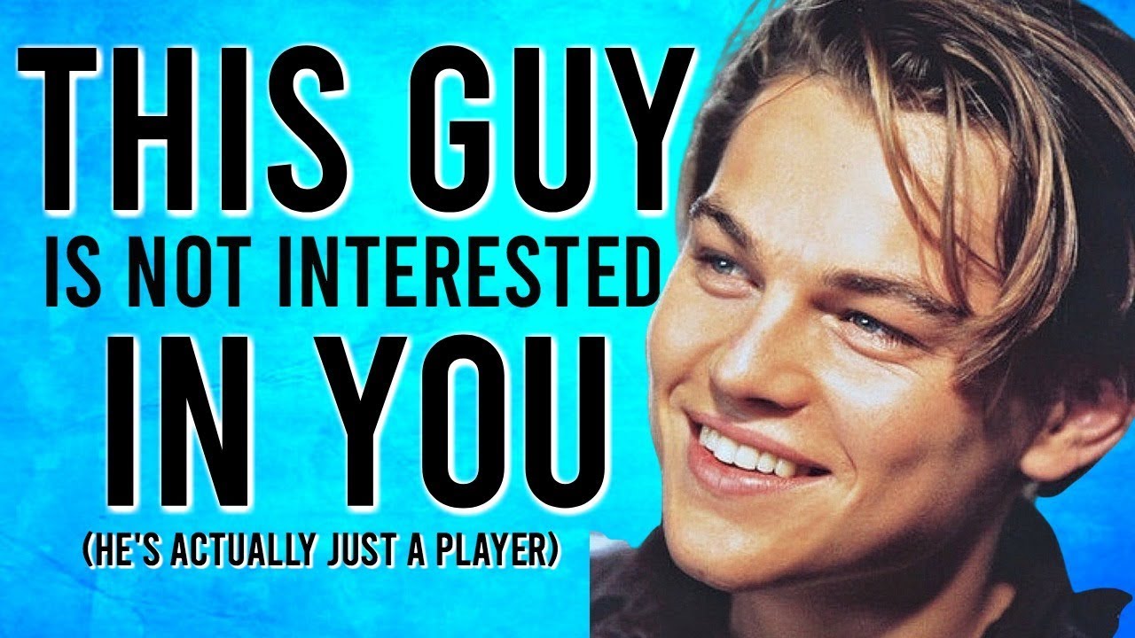 17 Signs He's a PLAYER, and NO he doesn't ACTUALLY Like You ( YouTube