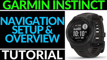 Navigation Setup and Overview - Garmin Instinct Tutorial