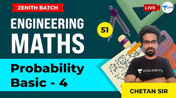 Probability Basic-4 | Lec 51 | Engineering Maths | GATE CE | Chetan Sir