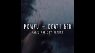 Death Bed - Slowed And Reverb (Said The Sky Remix)