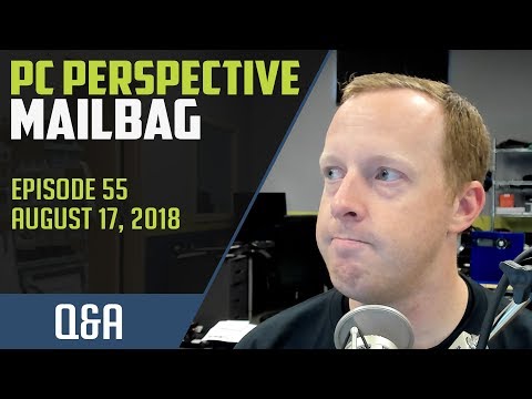 PCPer Mailbag #55