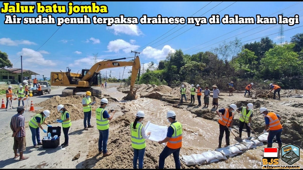 Jalur batu jomba‼️Karena air tambah banyak terpaksa drainese nya di dalam kan lagi