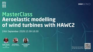 Masterclass: Aeroelastic Modelling of Wind Turbines with HAWC2_24 Sep 2026