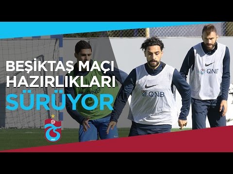 Beşiktaş Maçı Hazırlıkları