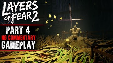 Layers of Fear 2 Gameplay - Part 4 (No Commentary)