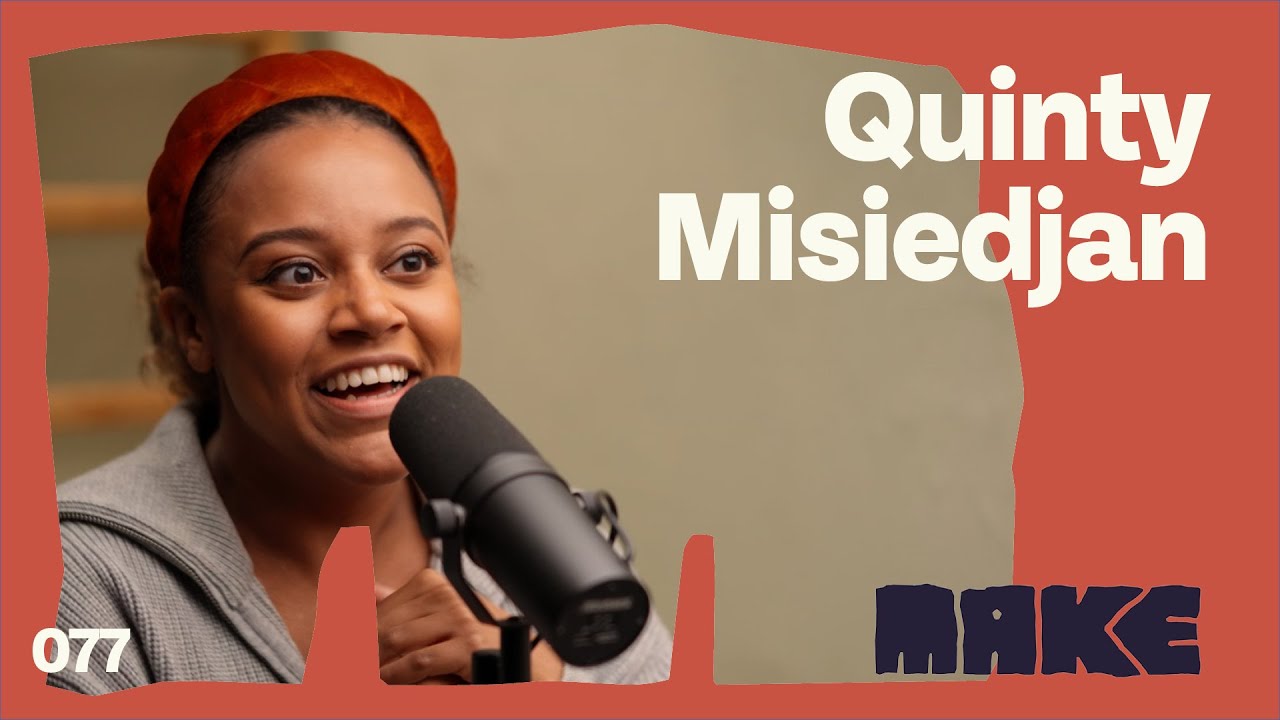 QUINTY MISIEDJAN over STOPPEN met YOUTUBE en je EIGEN WEG vinden | Make