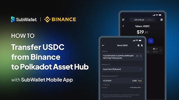 How to transfer USDC from Binance to Polkadot Asset Hub with SubWallet Mobile App