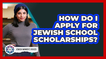 How Do I Apply For Jewish School Scholarships?