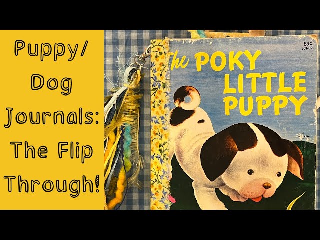 Puppy/Dog Journals: The Flip Through! class=