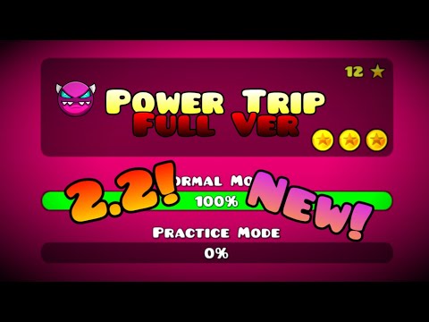 (OLD VERSION) GEOMETRY DASH! 🌑Power Trip Full Version 2.2 🌑 By Me) VedDevAz) [1080p60] NEW UPDATE!