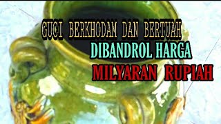 GUCI BERKHODAM DAN BERTUAH DIBANDROL DENGAN HARGA MILYARAN RUPIAH