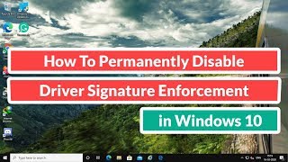 how to permanently disable driver signature enforcement in windows 10