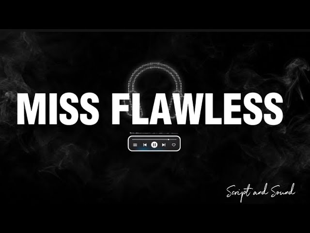 Miss Flawless - Flow G x Bosx1ne ft.Sachzna(Soul Jazz Cover) Script and Sound