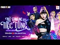 Triple D x Lena x LoR x @Nam Lầy  - Nữ Hoàng Tiệc Tùng  [Garena Free Fire]