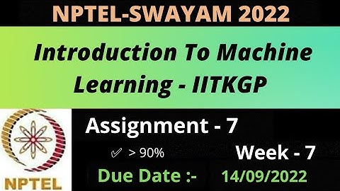 Assignment - 7 || Week - 7 || Introduction To Machine Learning- IITKGP || NPTEL 2022 ||