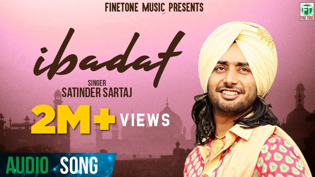 Download Ibadat (Full Audio Song) | Satinder Sartaaj | Superhit Punjabi Songs | Finetone