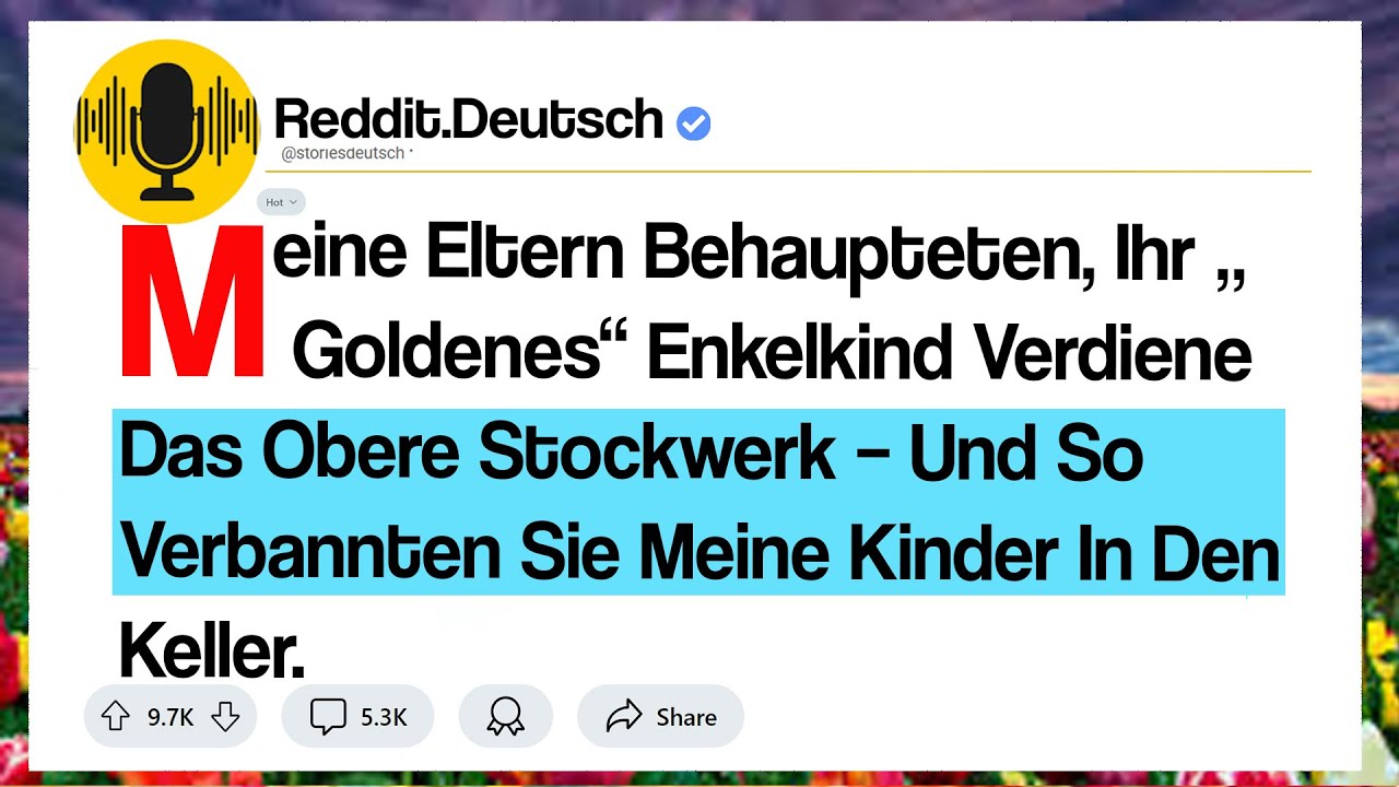 Meine Eltern Behaupteten, Ihr „Goldenes“ Enkelkind Verdiene Das Obere Stockwerk – Und So ...