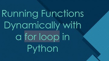 Running Functions Dynamically with a for loop in Python