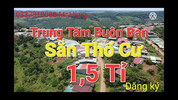 Bán Đất Đăk Nông 144| CHỈ 1,5 TỈ SỞ HỮU ĐẤT NỀN KINH DOANH BUÔN BÁN TẠI CHỢ #nhadattaynguyen #nhadat