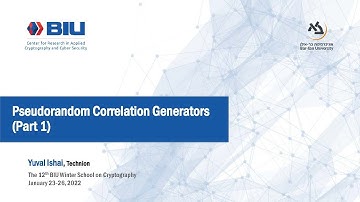 Pseudorandom Correlation Generators (Part 1) - Yuval Ishai