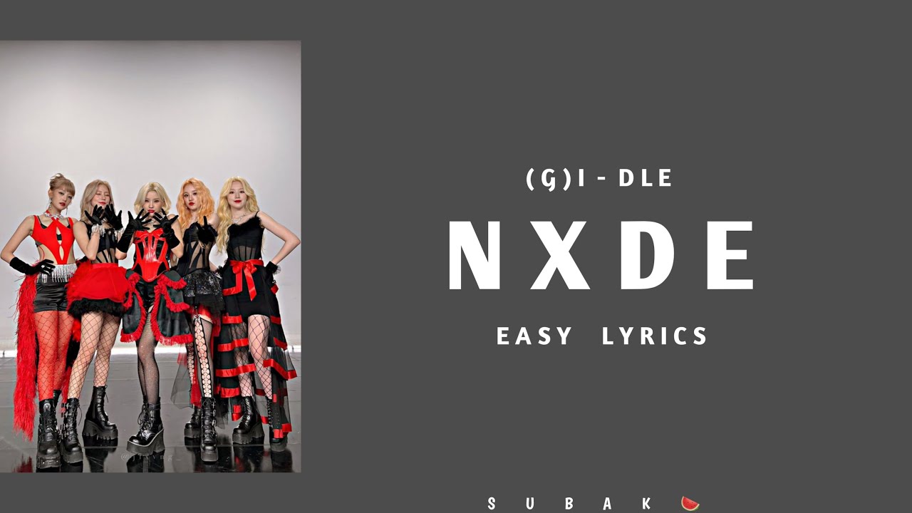 (G)I-DLE - Nxde (easy lyrics) by